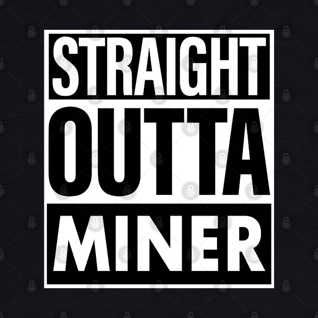 Miner Name Straight Outta Miner by ThanhNga